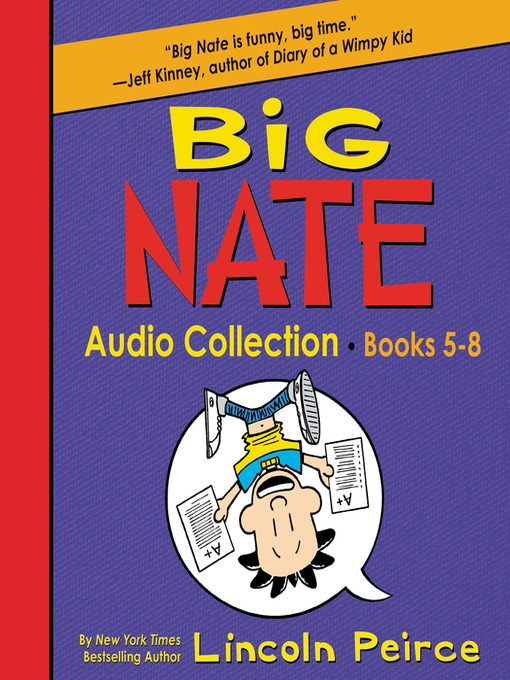 Title details for Big Nate Audio Collection, Books 5-8 by Lincoln Peirce - Available